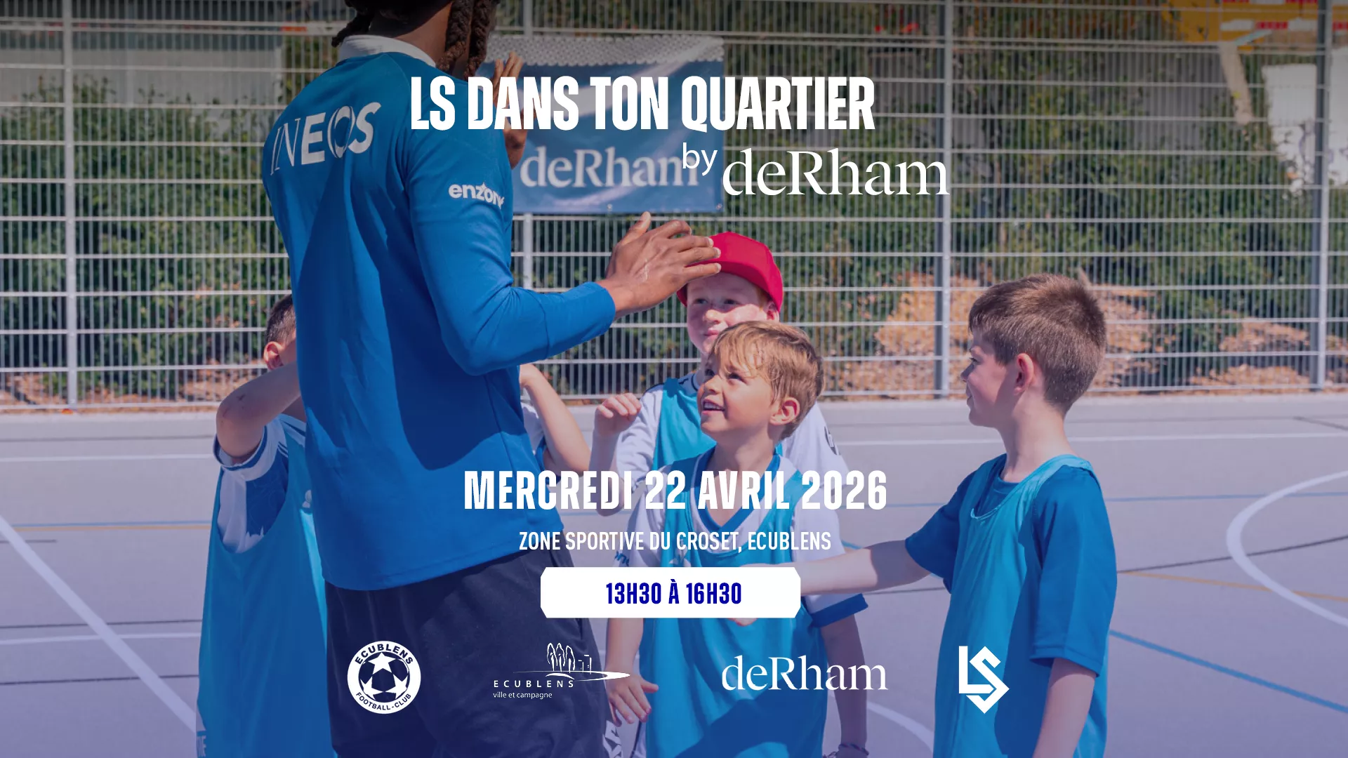 LS dans ton quartier by deRham fait escale à Ecublens le 22 avril 2026